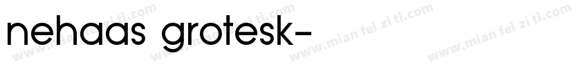 nehaas grotesk字体转换